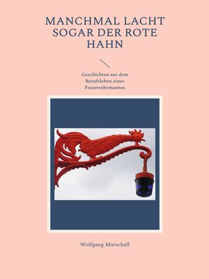 cover image of Manchmal lacht sogar der rote Hahn